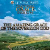 The Amazing Grace of the Sovereign God